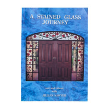 Load image into Gallery viewer, A Stained Glass Journey
